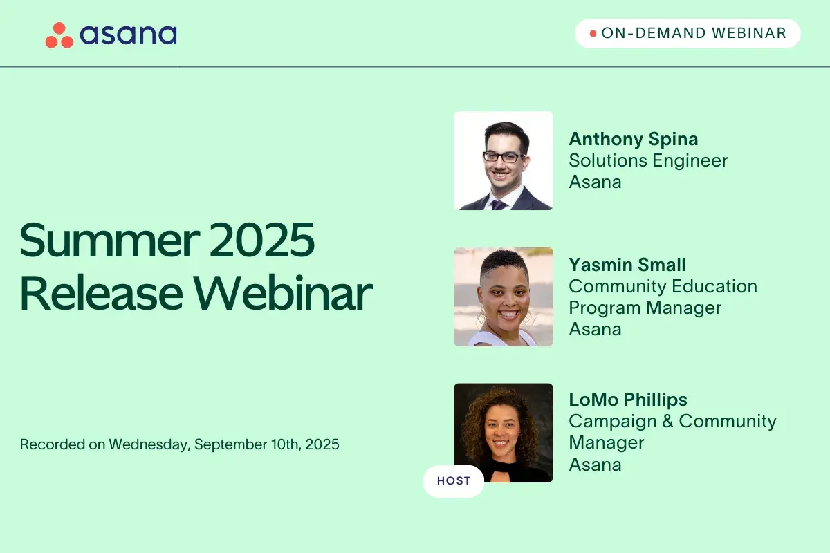 Experience the latest and most exciting feature releases from Asana