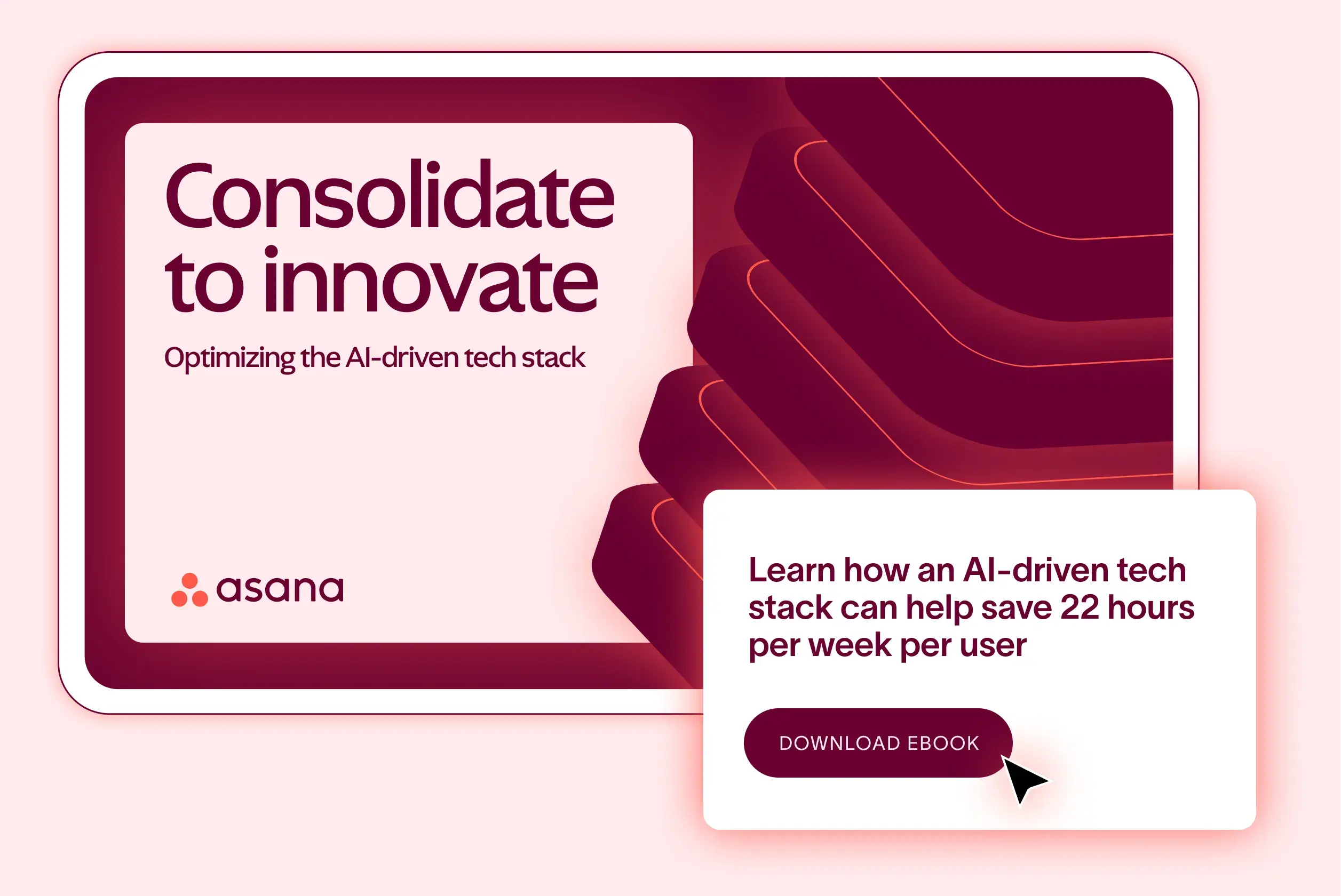 Cover image for the Consolidate to Innovate ebook. Includes popup "Learn how an AI-driven tech stack can help save 22 hours per week per user" 