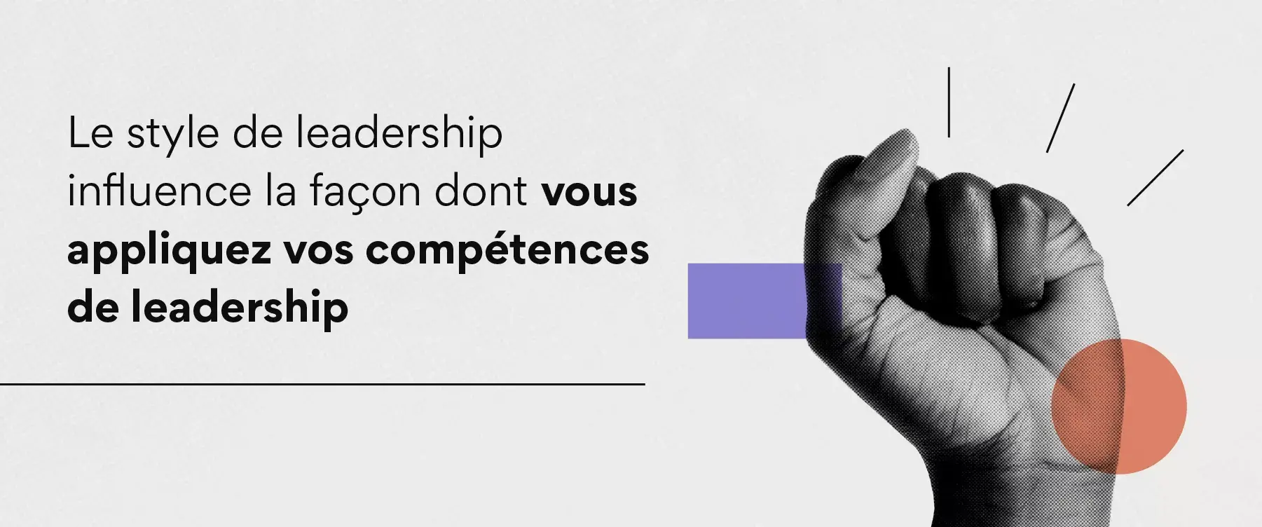 Mettre en application les styles de leadership