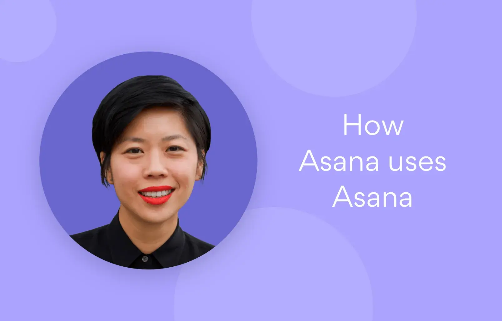 How Asana uses Asana: Building and scaling a global content program article banner image