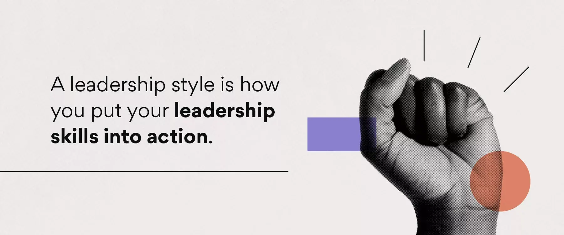 Turning leadership styles into action