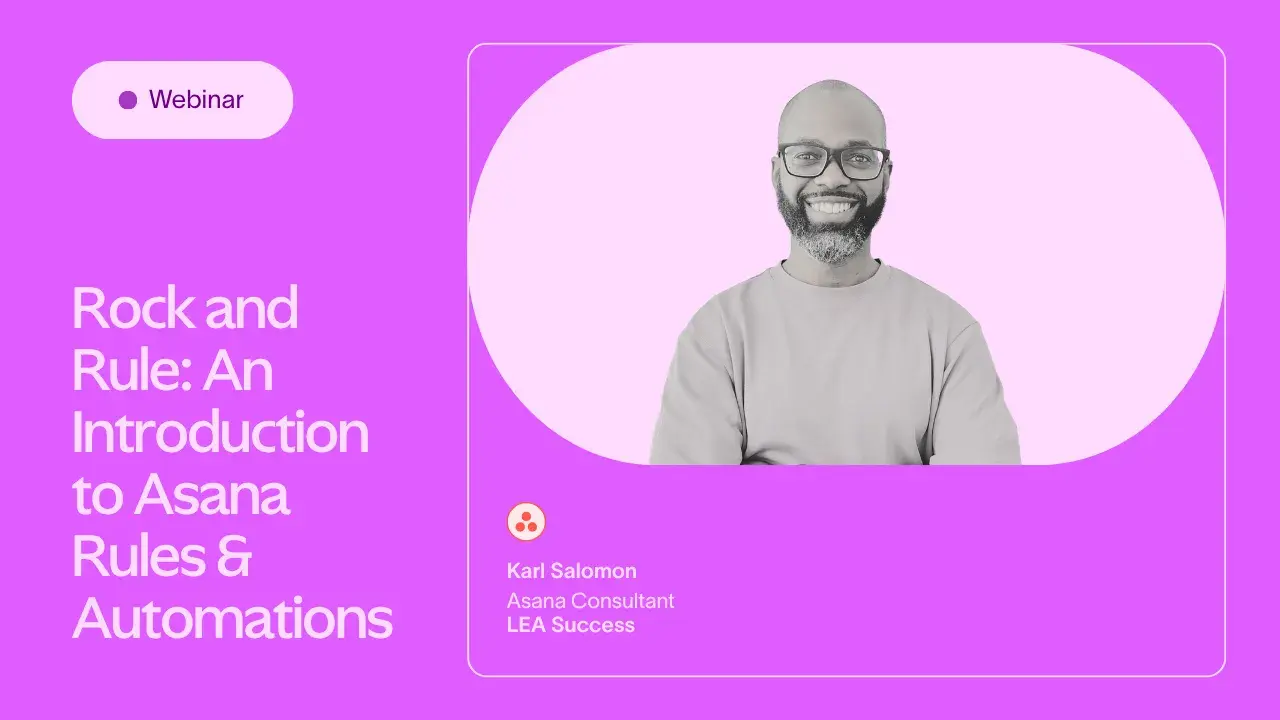 Webinar promotional graphic: "Rock and Rule: An Introduction to Asana Rules & Automations" featuring Karl Salomon, Asana Consultant at LEA Success.