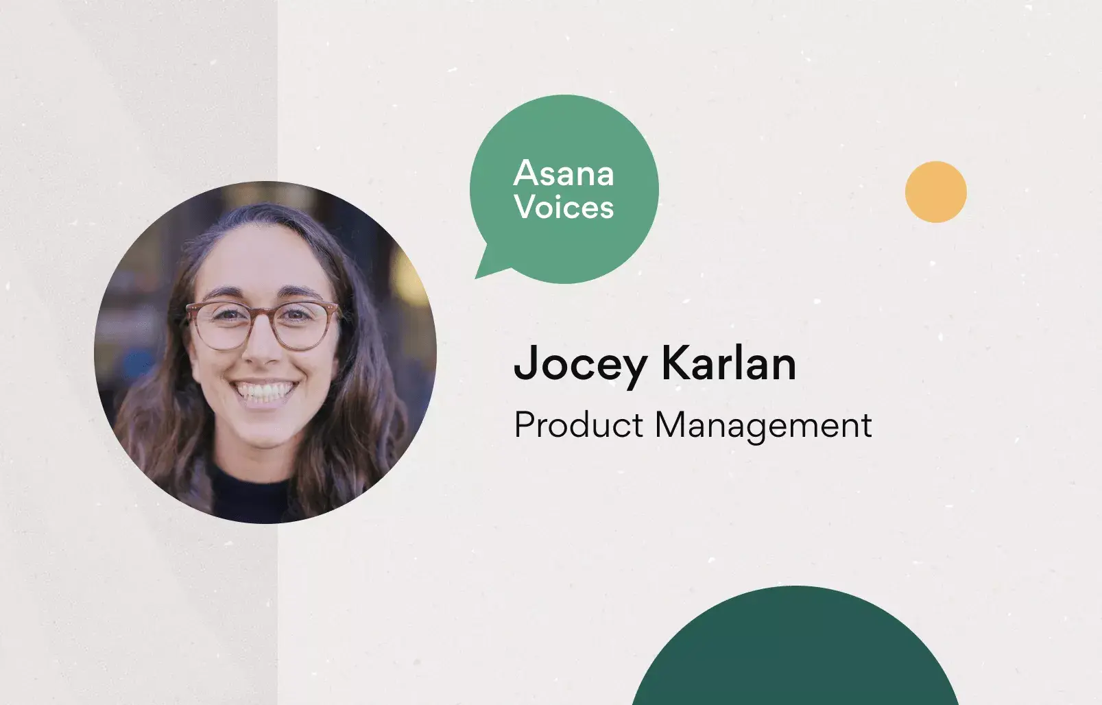 Asana Voices: Meet Jocey Karlan, Product Management team article banner image