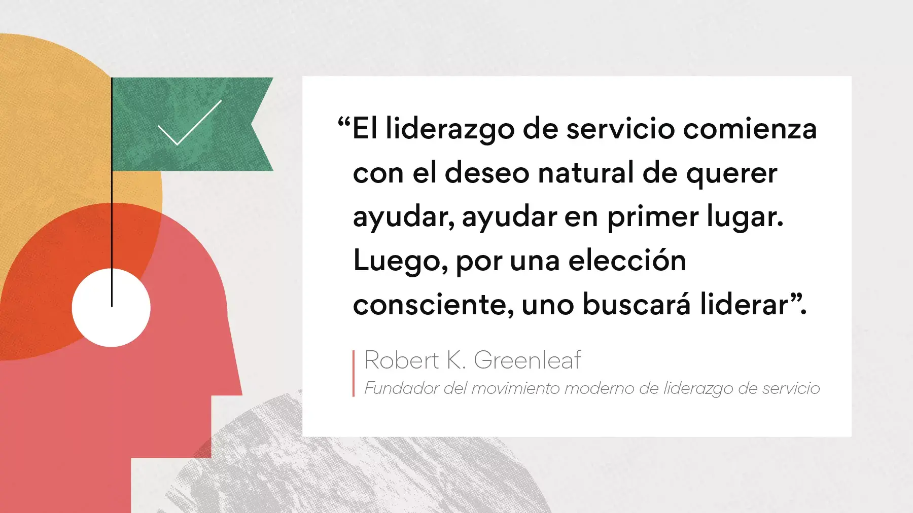 El origen del liderazgo de servicio