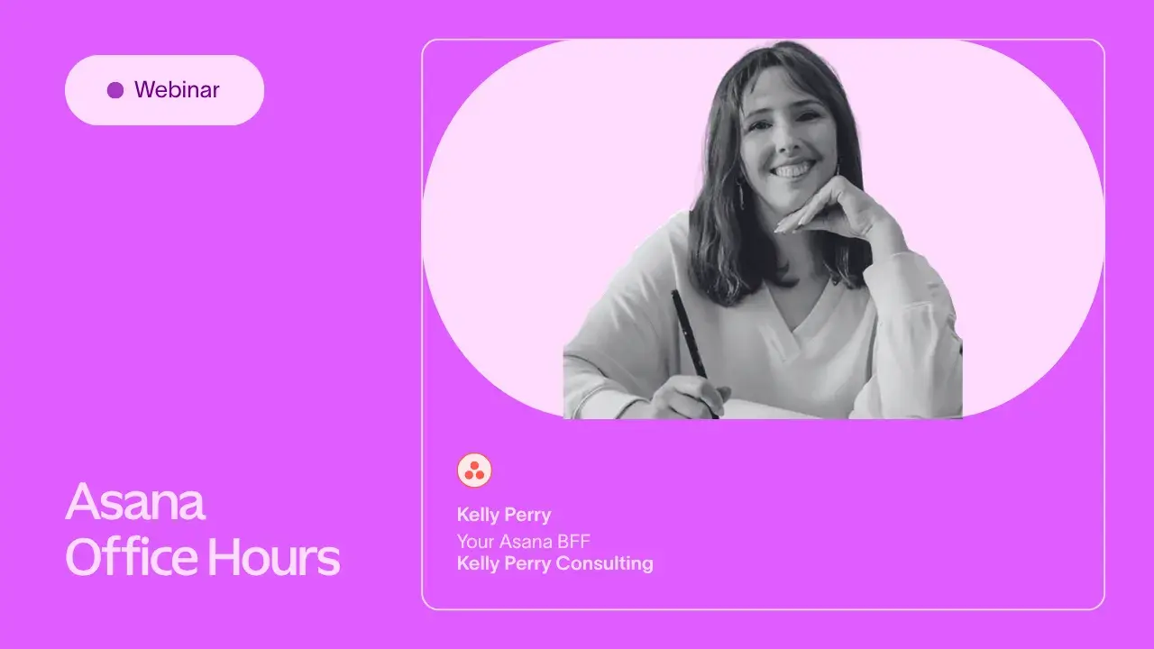 Purple "Asana Office Hours" webinar graphic. Features a black-and-white photo of speaker Kelly Perry (Your Asana BFF at Kelly Perry Consulting) smiling, inside a light pink oval.