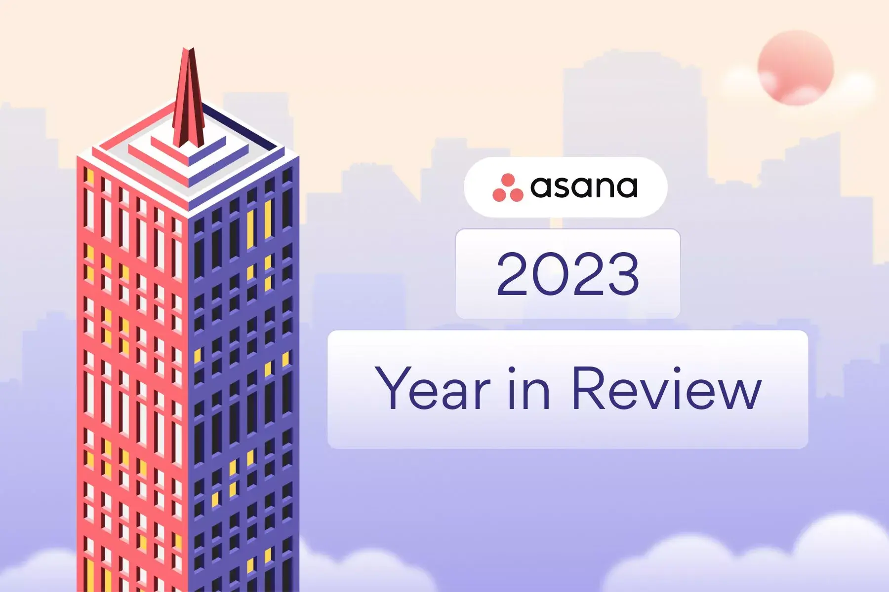 Header image for a blog post on Asana's year in review. Featuring an illustration of a building and the words "Asana Year in Review 2023"